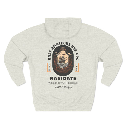 "Only Amateurs Use GPS" FOM 9 Fleece Hoodie