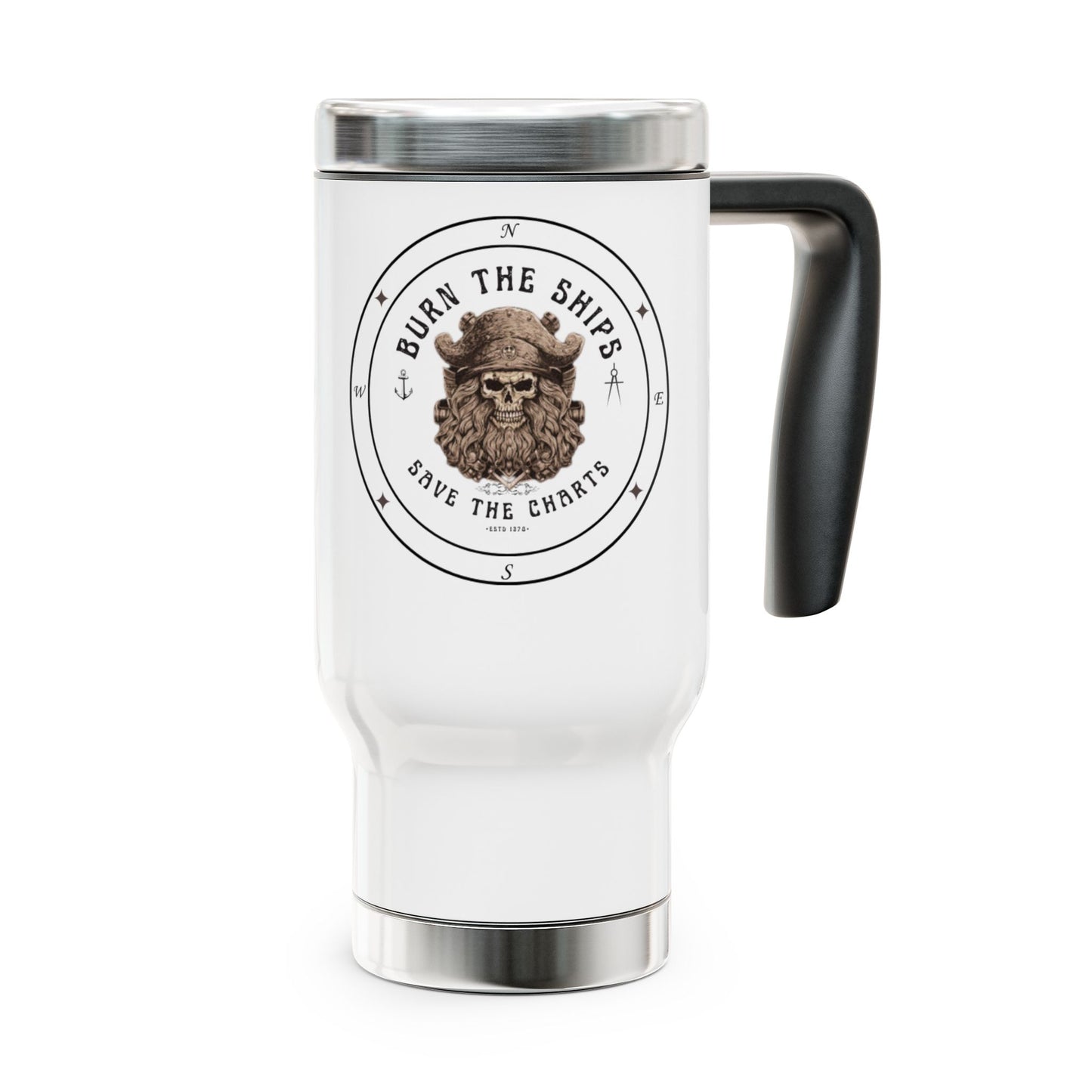Burn the Ships/Save the Charts FOM 9 - Stainless Steel Travel Mug with Handle, 14oz