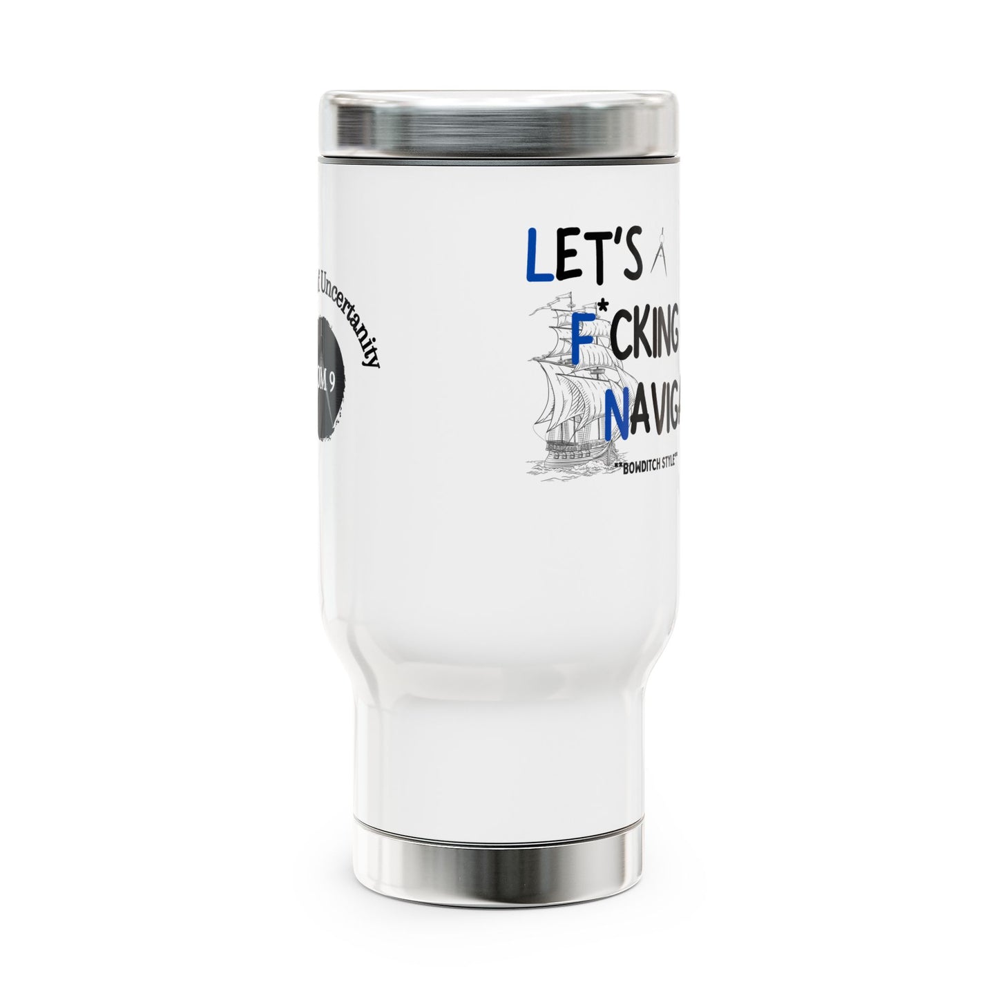 Let's F*ckin Navigate FOM 9 - Stainless Steel Travel Mug with Handle, 14oz