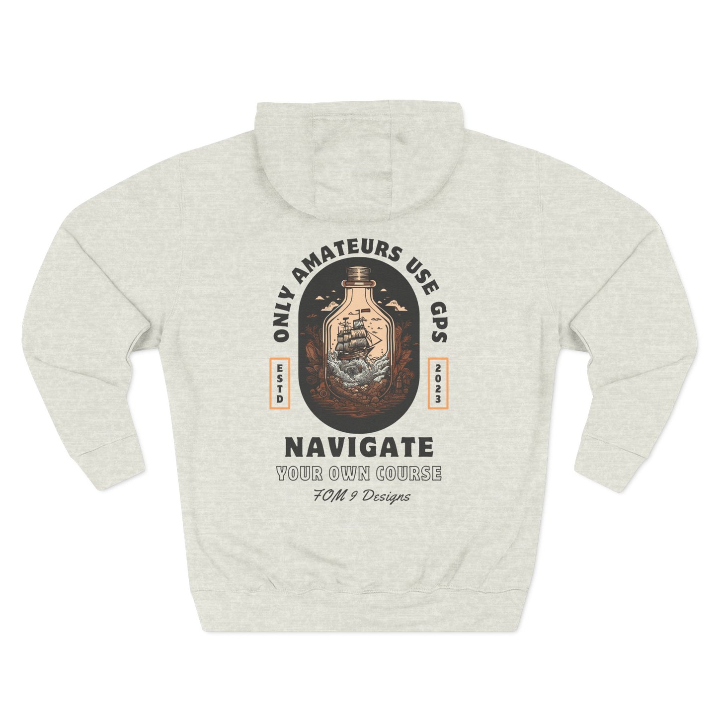 Only Amateurs Use GPS FOM 9 Hoodie