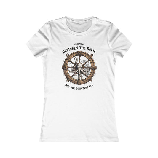 "Between the Devil and the Deep Blue Sea" Women's FOM 9 T-Shirt
